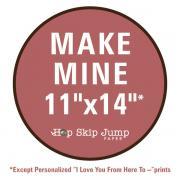 Make Mine 11x14